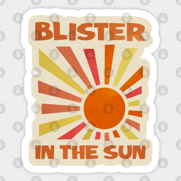 BLISTER IN THE SUN Sticker by KIMIDIGI